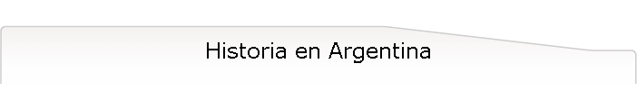 Historia en Argentina