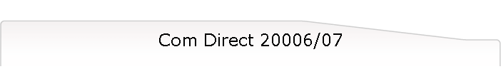 Com Direct 20006/07